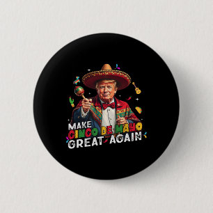 Make Cinco De Mayo Great Again Funny Mexican Sombr 6 Cm Round Badge
