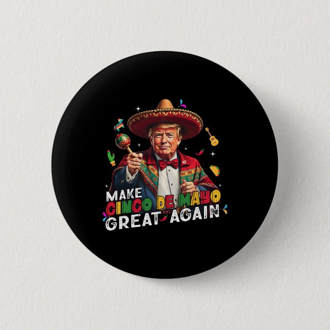 Make Cinco De Mayo Great Again Funny Mexican Sombr 6 Cm Round Badge (Front)
