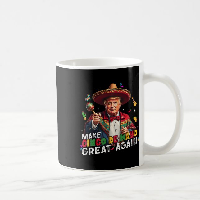 Make Cinco De Mayo Great Again Funny Mexican Sombr Coffee Mug (Right)