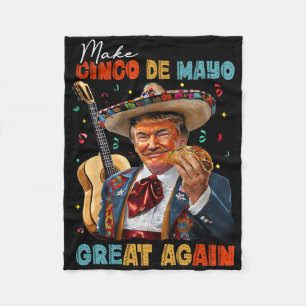 Make Cinco De Mayo Great Again Trump Guitar Tacos Fleece Blanket