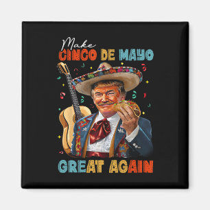 Make Cinco De Mayo Great Again Trump Guitar Tacos  Magnet