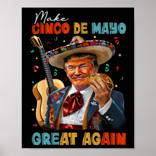 Make Cinco De Mayo Great Again Trump Guitar Tacos  Poster