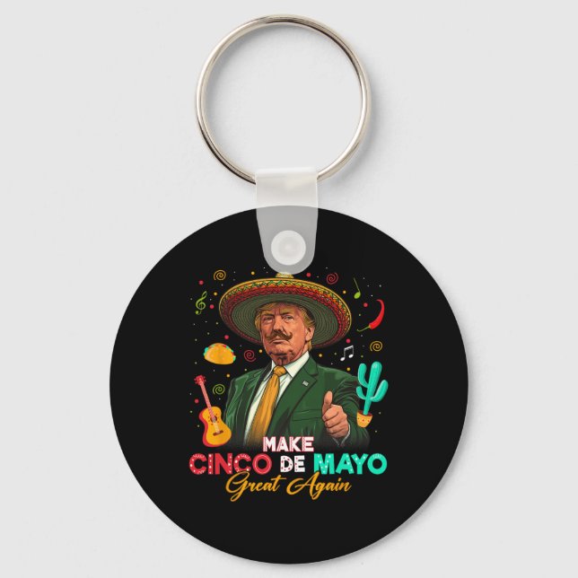 Make Cinco De Mayo Great Again Trump Sombrero Taco Key Ring (Front)