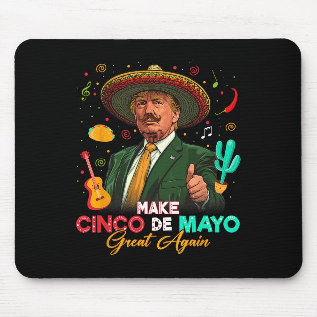 Make Cinco De Mayo Great Again Trump Sombrero Taco Mouse Pad (Front)