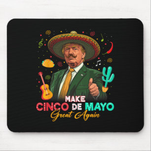 Make Cinco De Mayo Great Again Trump Sombrero Taco Mouse Pad