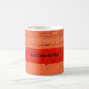 "Make Coffee Not Wall" Cool Cute Fun Unique Mug