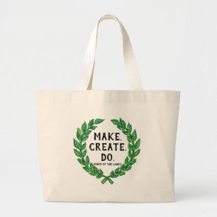 Make - Create - Do Large Tote Bag