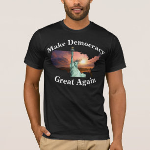 Make Democracy Great Again Register To VOTE TODAY! T-Shirt