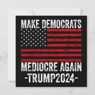 MAKE DEMOCRATS MEDIOCRE AGAIN TRUMP 2024 HOLIDAY CARD