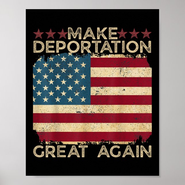 Make Deportation Great Again Funny Immigration  Poster (Front)