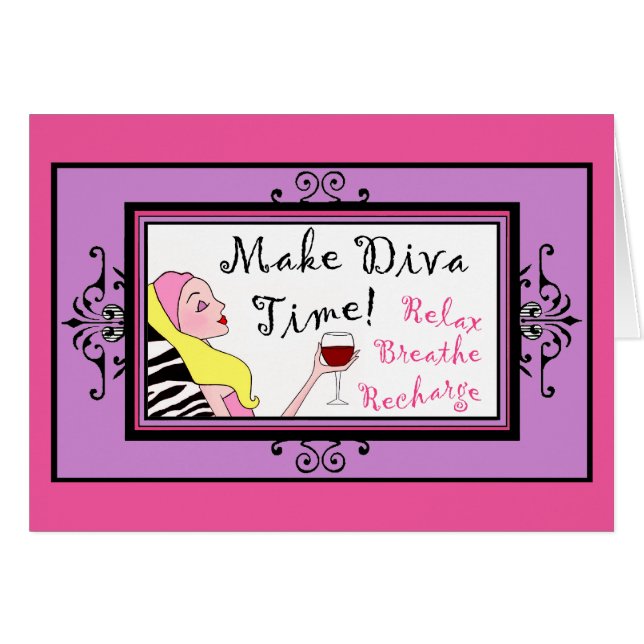 “Make Diva Time / Let a little steam off & pamper” (Front Horizontal)