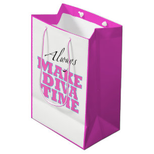 "Make Diva Time"/ Relax / Always! Medium Gift Bag