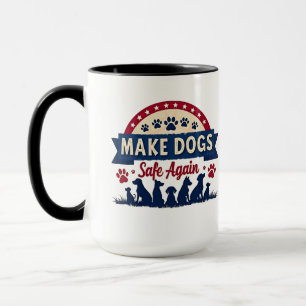 Make dogs safe again Trump Election Mug