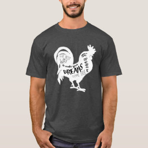Make Dreams Come True Chicken Animal Inspirational T-Shirt