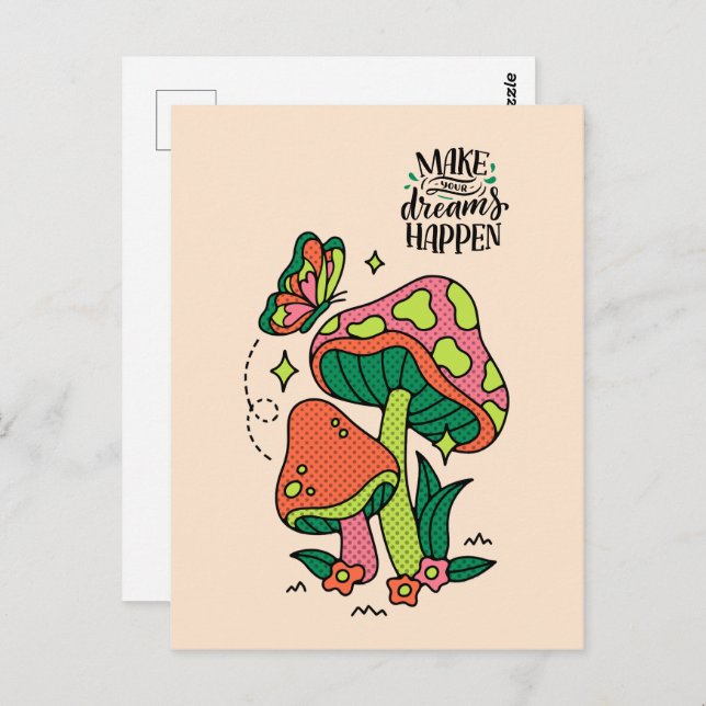 Make Dreams Happen | Colourful Mushrooms  Butterfl Postcard (Front/Back)