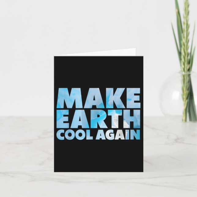 Make Earth Cool Again Statement Environmental Prot Card (Front)