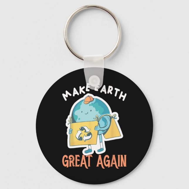 Make Earth Great Again Earth Day Planet Environmen Key Ring (Front)