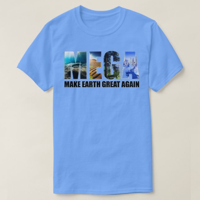 Make Earth Great Again environments T-Shirt (Design Front)