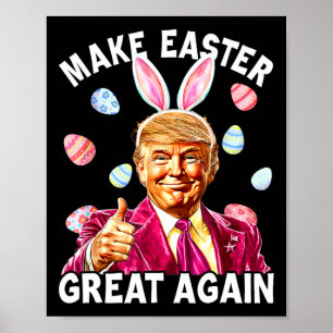 Make Easter Great Again Bunny Spring Hunt Eggs Poster