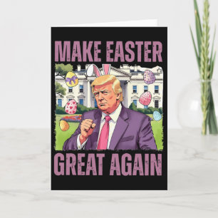 Make Easter Great Again Funny Trump Bunny Spring H Card