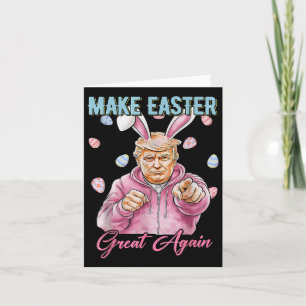 Make Easter Great Again Funny Trump Bunny Spring H Card