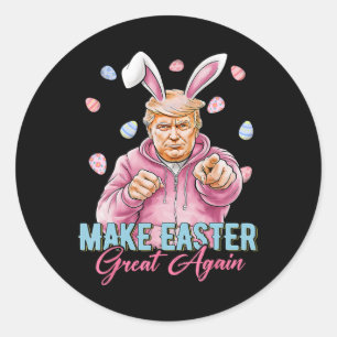 Make Easter Great Again Funny Trump Bunny Spring H Classic Round Sticker