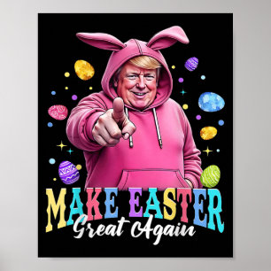Make Easter Great Again Funny Trump Bunny Spring H Poster