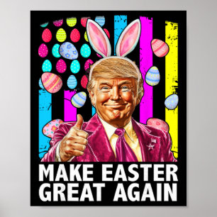 Make Easter Great Again Funny Trump Bunny Spring H Poster