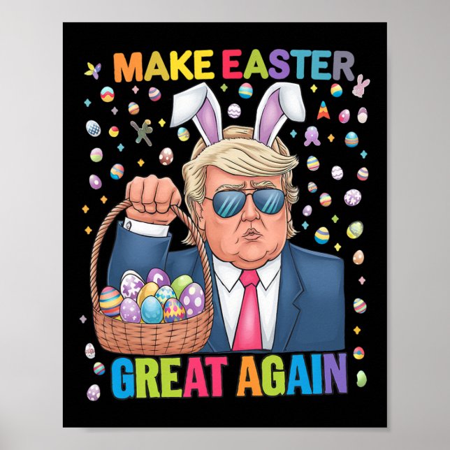 Make Easter Great Again Funny Trump Bunny Spring H Poster (Front)