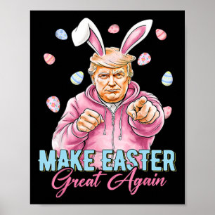 Make Easter Great Again Funny Trump Bunny Spring H Poster