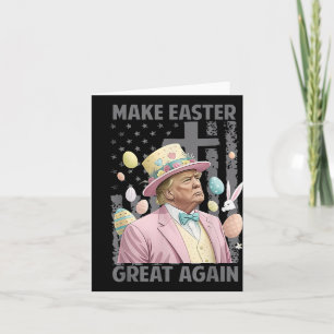 Make Easter Great Again Funny Trump President East Card