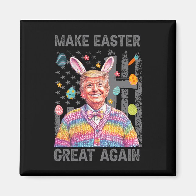 Make Easter Great Again Funny Trump President East Magnet (Front)