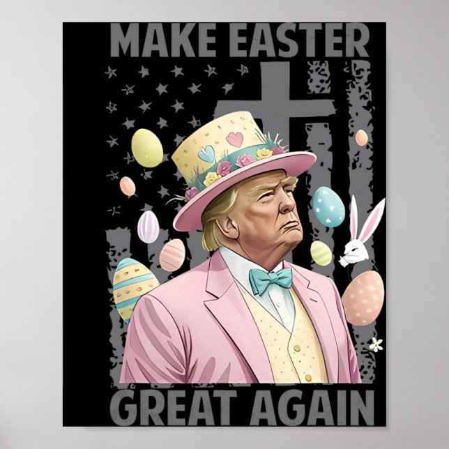 Make Easter Great Again Funny Trump President East Poster (Front)
