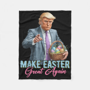 Make Easter Great Again Funny Trump Spring Hunt Eg Fleece Blanket