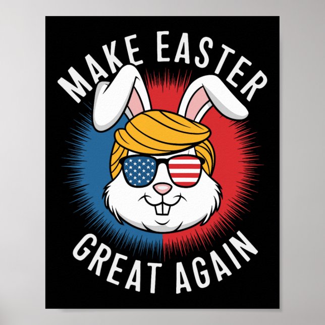Make Easter Great Again Hunt Eggs Rabbit American  Poster (Front)