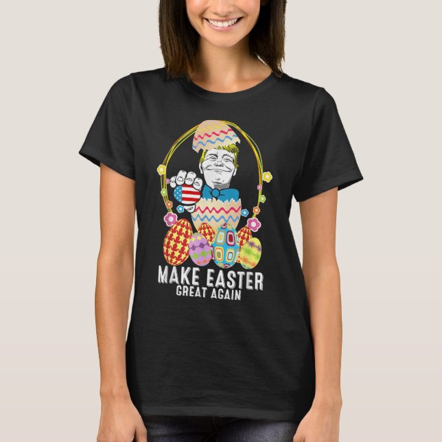 Make Easter Great Again Trump Funny Easter Day Egg T-Shirt (Front)