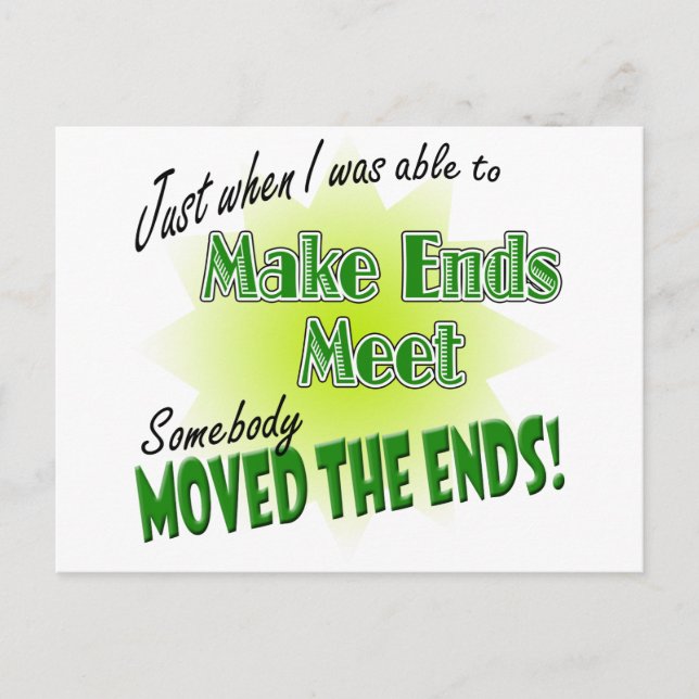 Make Ends Meet Postcard (Front)