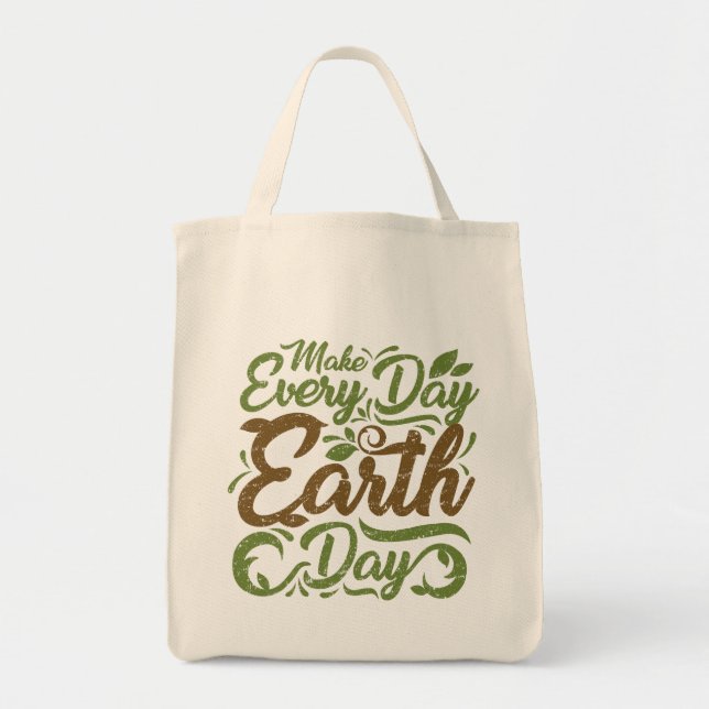 Make Every Day Earth Day - Grocery Tote (Front)