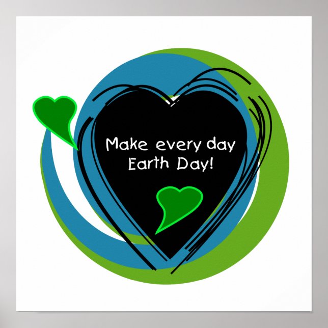Make Every Day Earth Day Poster (Front)