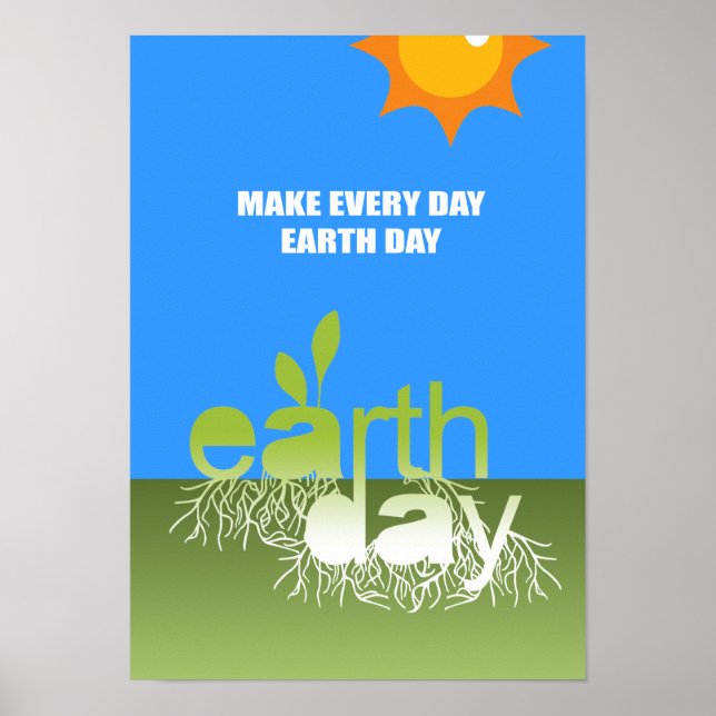MAKE EVERY DAY EARTH DAY POSTER (Front)