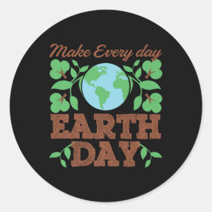 Make Every Day Earth Day Recycle Conservation  Classic Round Sticker