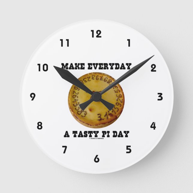 Make Everyday A Tasty Pi Day (Pi On Baked Pie) Round Clock (Front)