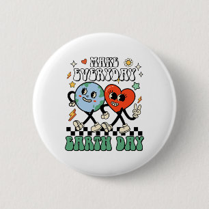 Make Everyday Earth Day Cute Earth Day Men Women K 6 Cm Round Badge