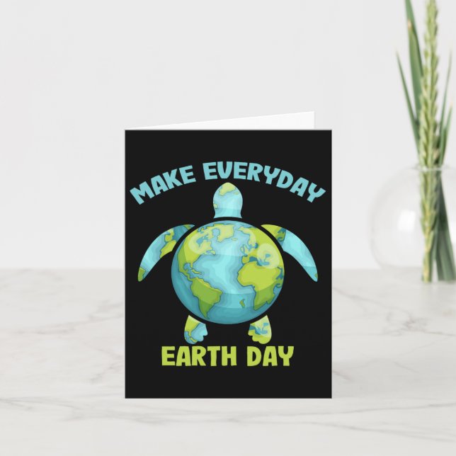 Make Everyday Earth Day Save The Planet Sea Turtle Card (Front)