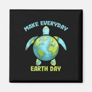 Make Everyday Earth Day Save The Planet Sea Turtle Magnet