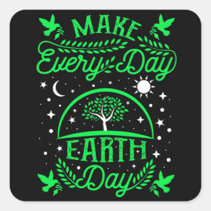 Make Everyday Earth Day Square Sticker