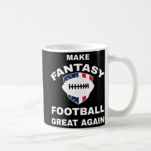Make Fantasy Football Great Again T Coffee Mug