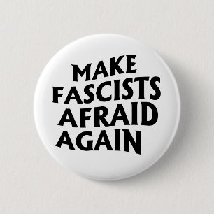 Make Fascists Afraid Again 6 Cm Round Badge
