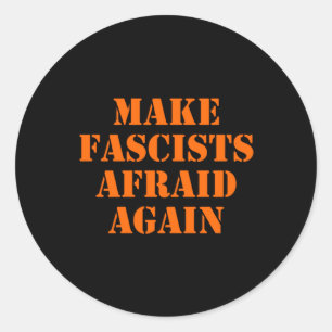 Make Fascists Afraid Again Sticker