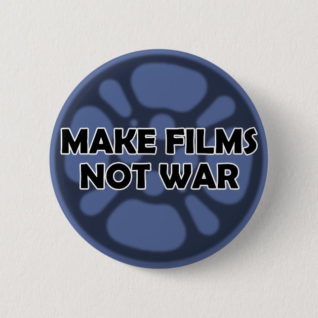 "Make Films Not War" Button (Front)